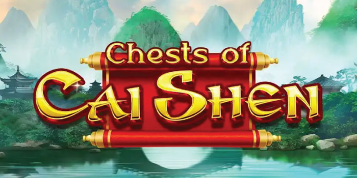 Chests of Cai Shen Slot Populer Di Kalangan Pemain