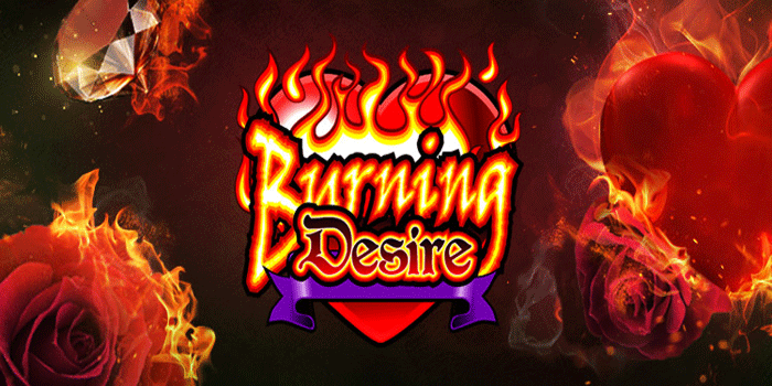 Slot Burning Desire Terpopuler Dengan Hadiah Jackpot