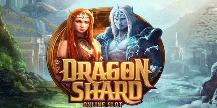 Slot Dragon Shard Pembayar Tinggi Favorit Banyak Pemain