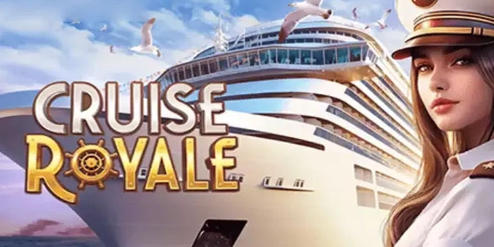 Cara Jitu Bermain Slot Cruise Royale Mendapatkan Jackpot