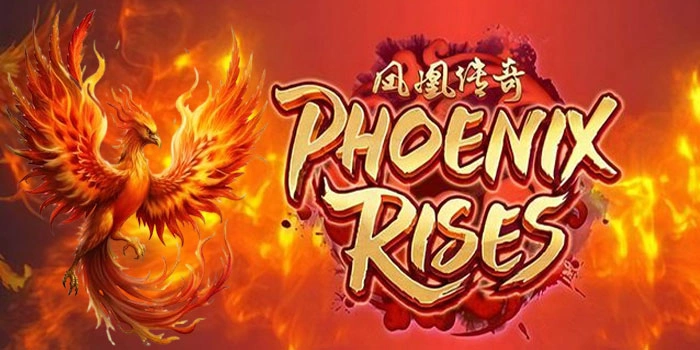 Tips Ampuh Slot Phoenix Rises Agar Jackpot Mudah Didapat